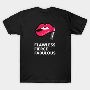 Flawless, fierce, fabulous T-Shirt